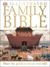 Cover image for DK Illustrated Family Bible